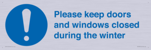 Please keep doors and windows closed during the winter